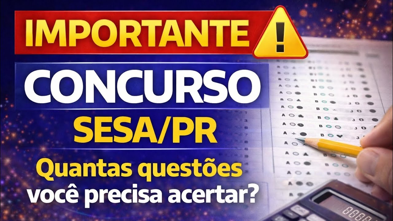 CONCURSO SESA/PR: QUANTAS QUESTÕES PRECISO ACERTAR? IMPORTANTE! - YouTube