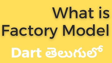 What is Factory Model | Dart & Flutter Tutorials for beginners in Telugu | saigopi
