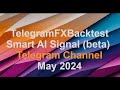 May 2024 Backtest Smart AI Signal Telegram Channel #telegram_to_mt4 #telegramsignals
