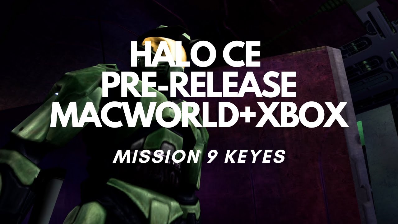 HALO CE PRE-RELEASE MACWORLD+XBOX | Mission 9 "Keyes" - YouTube