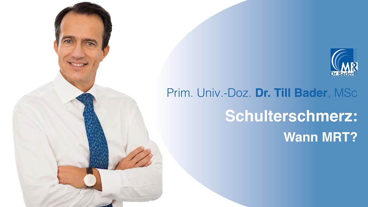 Schulterschmerz – wann MRT? | Dr. Bader MR Ambulatorium - YouTube