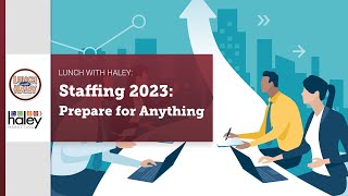 Staffing 2023: Preparing for Anything