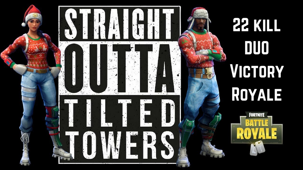 Straight Outta Tilted Towers - 22 Kill Duo Victory Royale (Fortnite ...