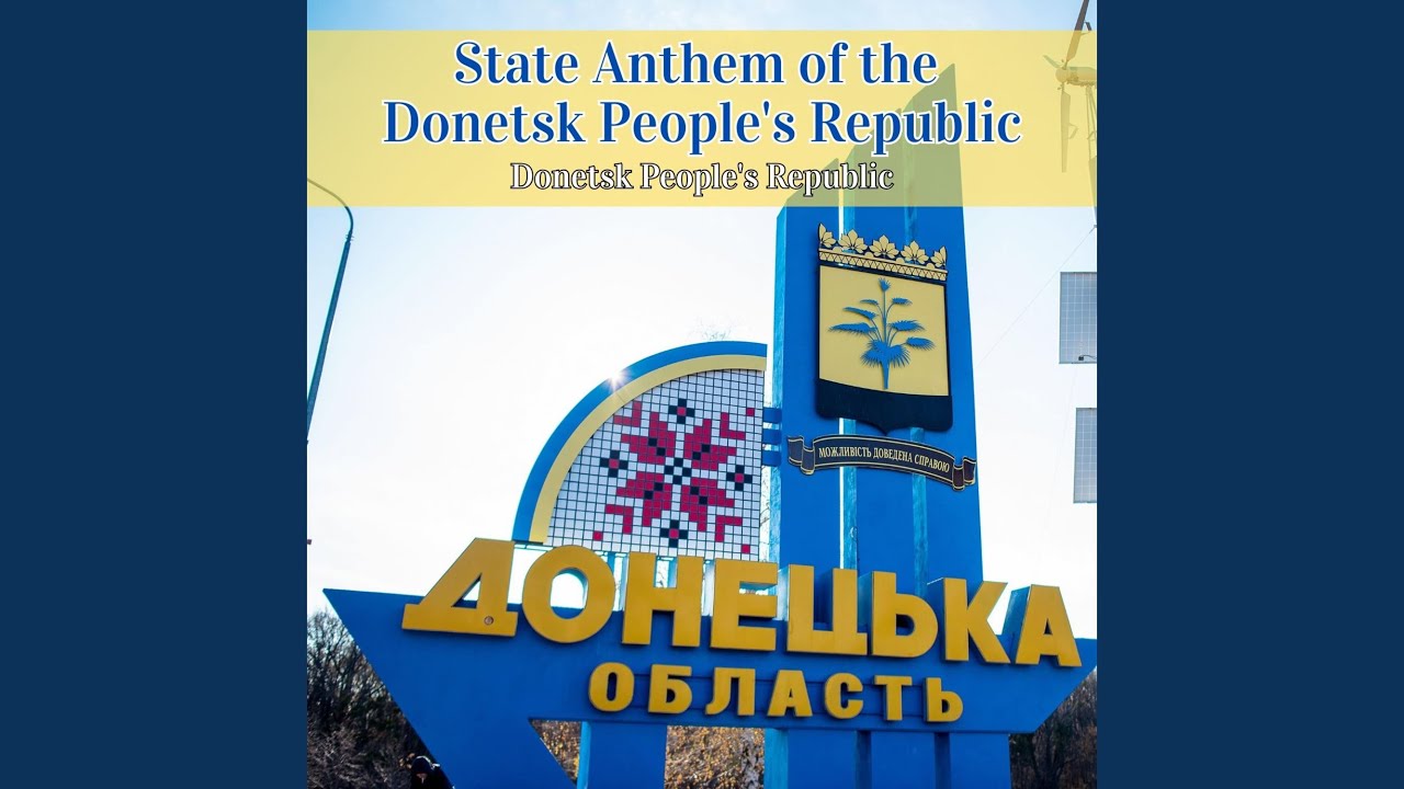 State Anthem of the Donetsk People's Republic