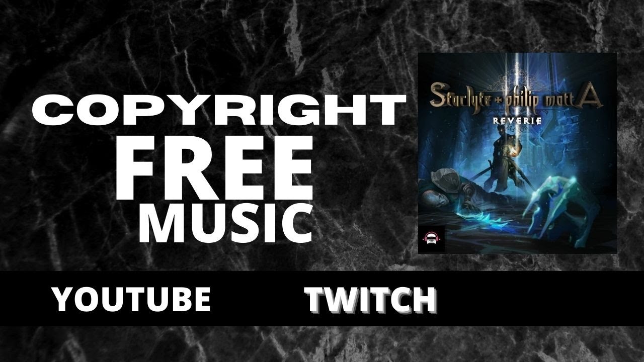 STARLYTE & Philip Matta - Reverie  No Copyright Gaming Music 2022