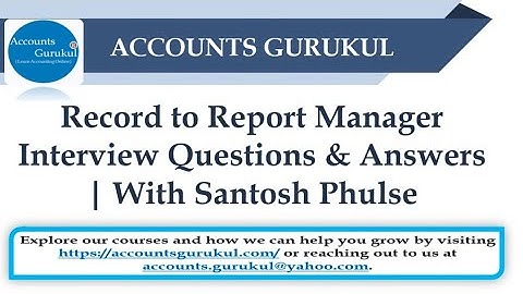 Record to Report Manager Interview Questions & Answers | With Santosh Phulse