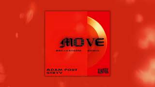 Adam Port, Stryv - Move (Breakstorm Remix)