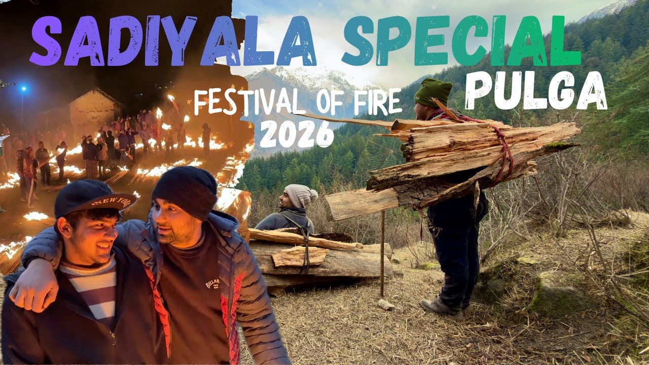 SADIYALA 2026 | Festival of Fire 🔥| Witnessing a Centuries-Old Tradition at Pulga with Kashiv Family
