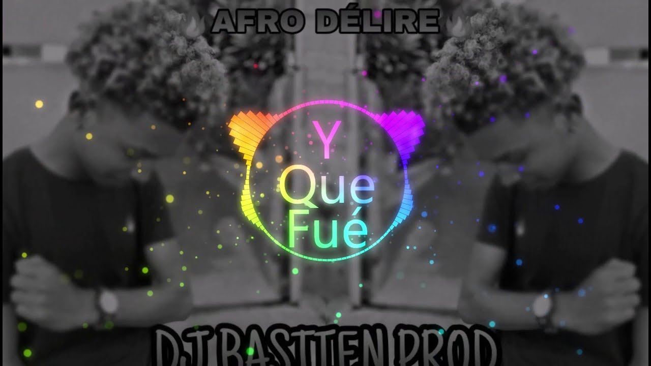 Y Que Fué - by Bastien Prod (version AfroAmbiance)