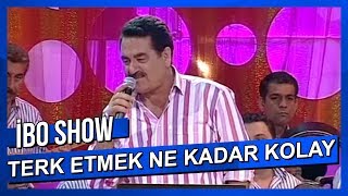 Terketmek Ne Kadar Kolay - İbrahim Tatlıses - Canlı Performans Resimi