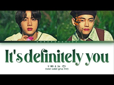 V & Jin – It’s Definitely You (죽어도 너야) (Color Coded Lyrics)