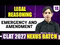 Legal Reasoning 18 | Emergency and Amendment | CLAT 2027 Preparation