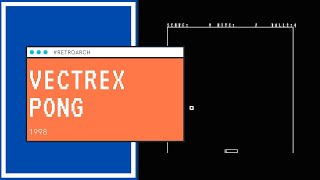 Vectrex Pong (1998) [GCE] - RetroArch with vecx