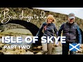 Isle of Skye  - The Best Things To Do (Part 2)