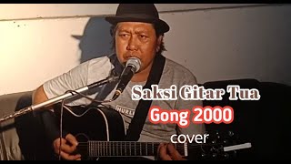 Download lagu Saksi Gitar Tua (Ahmad Albar/God Bless/Gong200)_cover akustik lirik