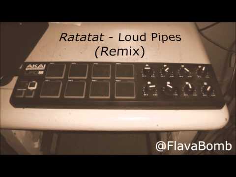 Ratatat - Loud Pipes (Remix)