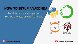 Install Anaconda python, Jupyter notebook and Spider into your Windows 10 | setting anconda path