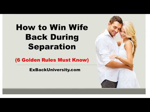 How to Win Wife Back During Separation (6 Golden Rules Must Know)