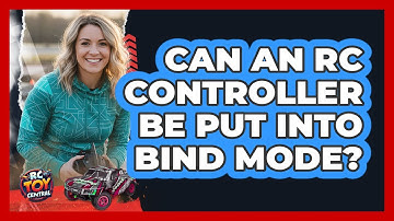 Can An RC Controller Be Put Into Bind Mode?