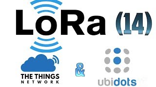 LoRa (14).:Administración de mensajes downlink con TTN y Ubidots