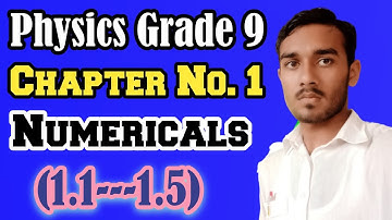 Grade 9 Physics Chapter # 1 Numericals (1.1_1.5) | Pindan di Taleem