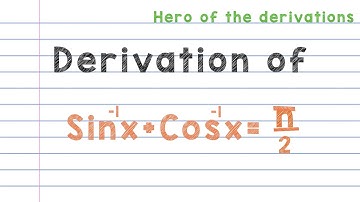 Derivation of Sin-1x+Cos-1x=pi/2.