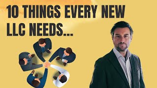 Top 10 Things Every LLC Needs