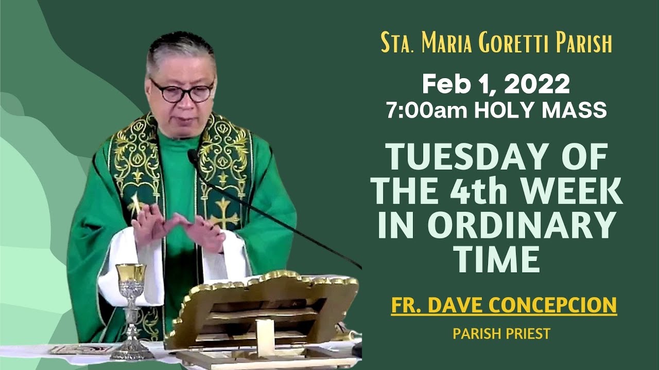 Feb. 1, 2022 | Rosary & 7:00am Holy Mass on Tuesday of the 4th Week in ...