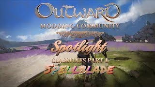 Outward Modding Community Spotlight: Spellblade from Classfixes Part 1