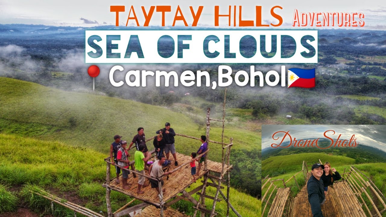 SEA OF CLOUDS BOHOL TAYTAY HILLS CARMEN LAAGANG UYAB VLOGS YouTube