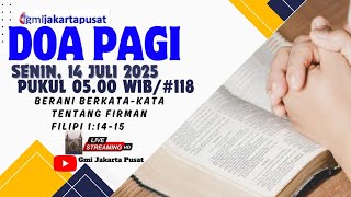 Doa Pagi, Senin 14 Juli 2025 Berani Berkata Kata Tentang Firman
