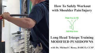 Safe Exercises for Shoulder Pain &amp; Injury- Long Head Triceps Training- Wide Grip Tricep Pushdowns