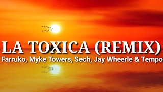 Farruko, Myke Towers, Sech, Jay Wheerle & Tempo - La Toxica (Remix) (Letra/Lyrics)
