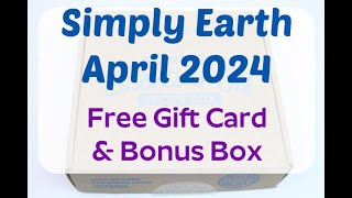 Simply Earth April 2024 Essential Oil Recipe Box Unboxing + Free Gift Card + Bonus Box