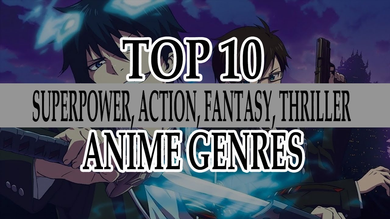 Top 10 Superpower Action Fantasy Thriller Anime Genres Youtube