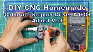 DIY CNC Homemade - Calibrate Stepper Driver A4988