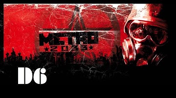 Metro 2033 Redux - Chapter 26: "D6" - No Commentary - Eng subbed