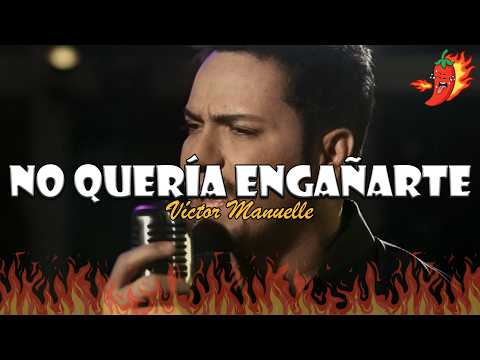 Víctor Manuelle - No Quería Engañarte (Letra)