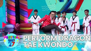 Aksi Seru! Perform Pop dari Dragon Tae Kwondo Academi | FESTIVAL KILAU RAYA 27