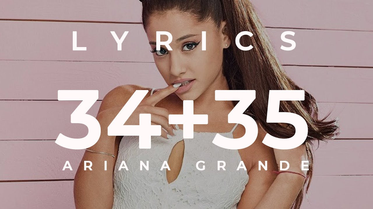 ariana-grande-34-35-lyrics-latest-song-2020-youtube