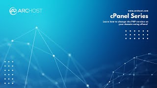 Learn how to change the PHP version on your domain using cPanel with ARCHOST