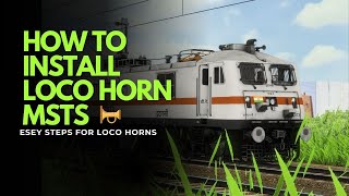 How To Install New High Quality Wap7 Horn For Msts OpenRail Deadly Shrill Honking Bell Are RELEASED