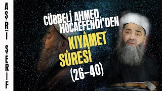 "Cübbeli Ahmet Hocaefendi'den Kıyamet Suresi tilaveti (Ayet: 26-40) | Cübbeli Ahmet Hocaefendi