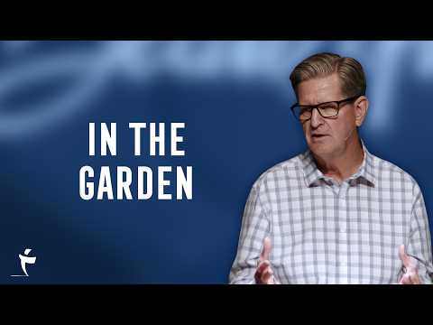 In The Garden | Luke 22:24-62 | Pastor John Miller