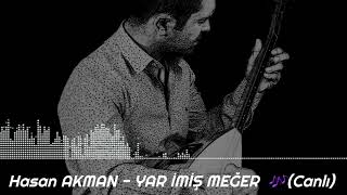 Hasan Akman - 🎤📺 Yar İmi̇ş Meğer (Listen Watch)