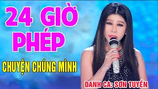 Nhạc Lính -#Album 24H PHÉP, CHUYỆN CHÚNG MÌNH - Danh Ca Sơn Tuyền - Nhạc Lính Hải Ngoại Hay Nhất