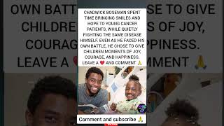 CHADWICK BOSEMAN GAVE HOPE WHILE FIGHTING HIS OWN BATTLE 💔🕊️#shorts #youtubeshorts #viral #love