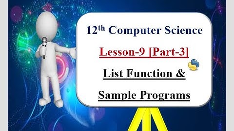 12th Computer science lesson-9 part-3 #List functions and Sample programs using list
