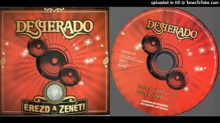 Desperado – Érezd A Zenét - Maxi-Single - 2008