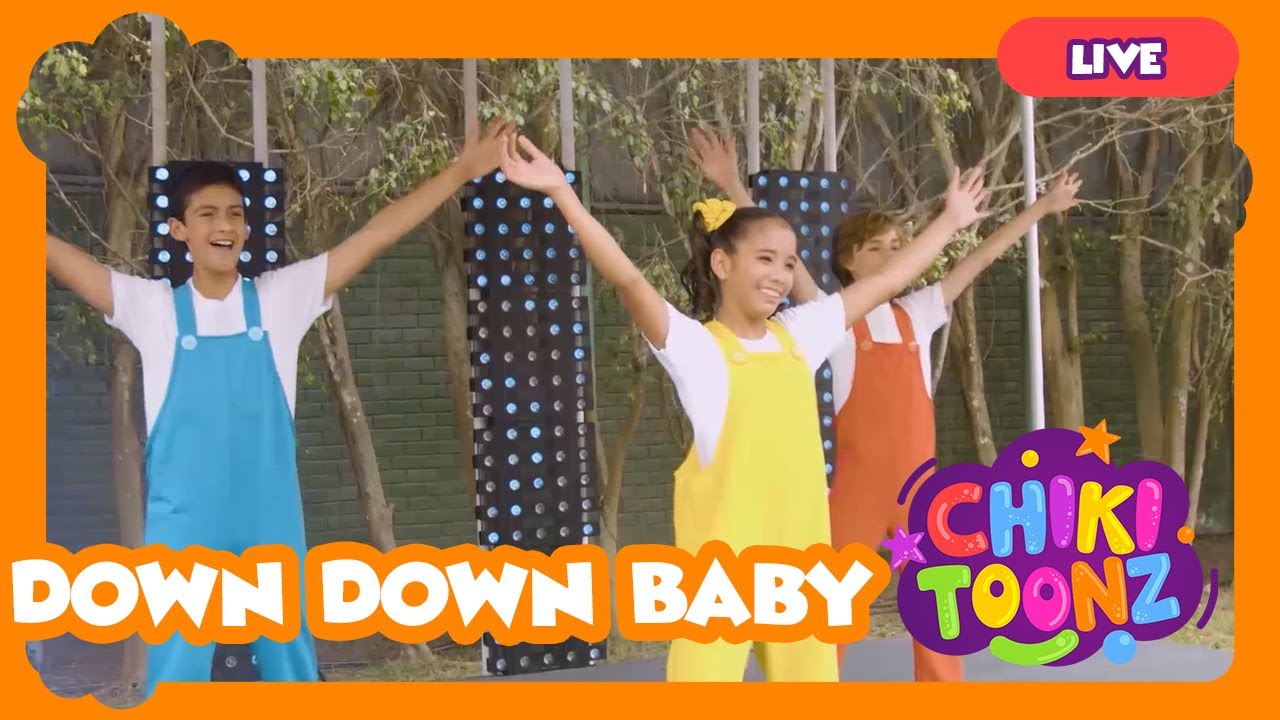 Down Down Baby Live Chiki Toonz Children's songs song kidsvideo